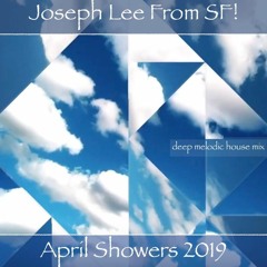 April_Showers-Inspired by the beautiful Souls of the Oakland G.S. Fire | Joseph_Lee_From_SF!! | 2019