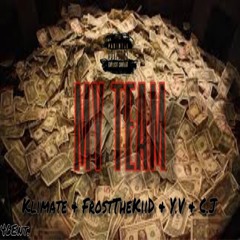 My Team(Klimate, FrostTheKiid, Y.V & C.J)