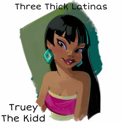 Three Thick Latinas (Prod.Birdie Bands)