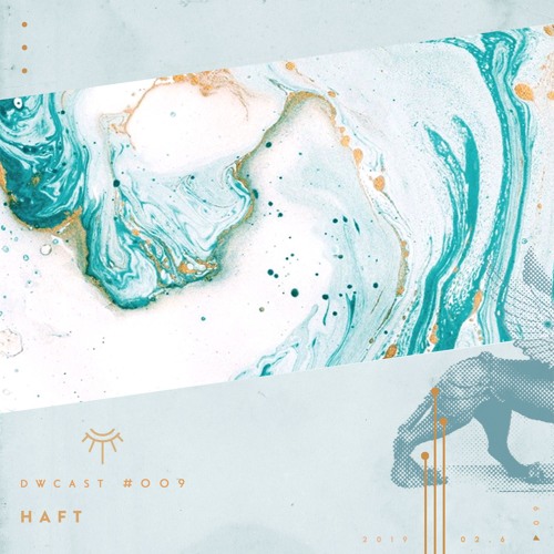 DWcast #009 - HAFT