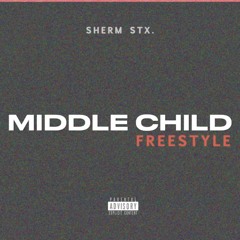 Middle Child Freestyle