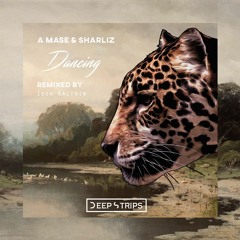 A - Mase & Sharliz - Dancing (Original Mix)