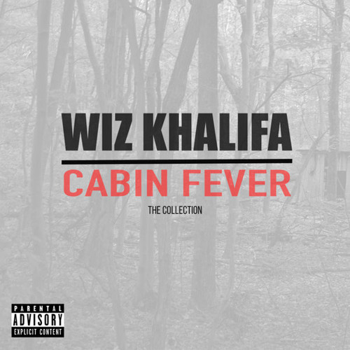 Wiz Khalifa Cabin Fever The Collection By Detroit Trap Music On
