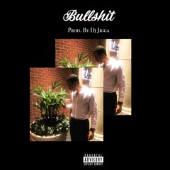 BullshxT Prod. By Dj Jigga