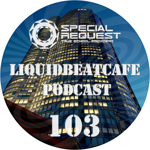 SkyLabCru - LiquidBeatCafe Podcast 103 (2019)