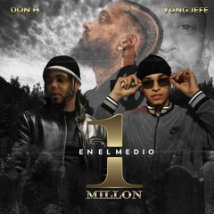 Don H ft Yung Jefe - Un Millon En El Medio