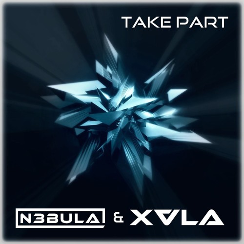 N3bula & XVLA - Take Part [FREE DL]