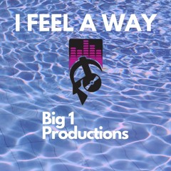 I Feel A Way
