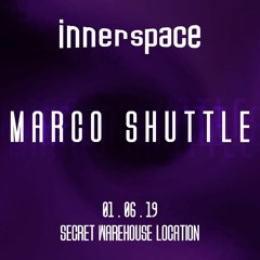 Innerspace presents Marco Shuttle (Josh Hoffman b2b Bloom warmup set)