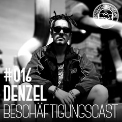 BeschäftigungsCast #016 - Denzel