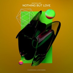 Digitize & MPV - Nothing But Love