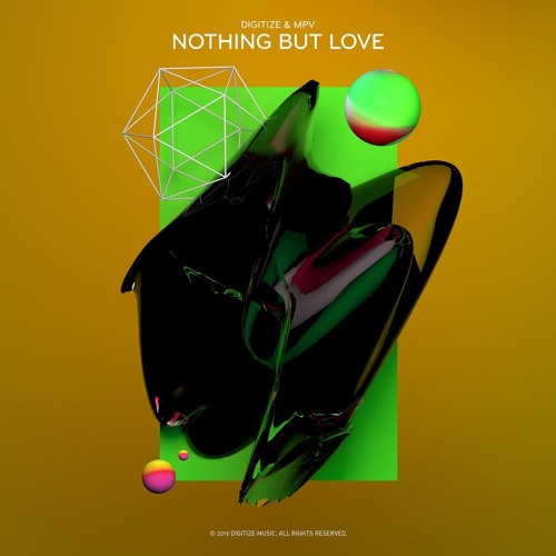 Digitize & MPV - Nothing But Love