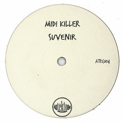 Midi Killer "Suvenir" (Preview) (Taken from Tektones #4)(Out Now)