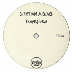 Christian Michael "Transform" (Preview) (Taken from Tektones #4)(Out Now)