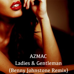 Ladies & Gents (Benny Johnstone Remix)