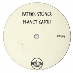 Patrick Steiner "Planet Earth" (Preview) (Taken from Tektones #4) (Out Now)