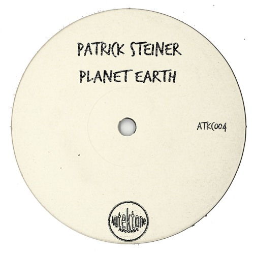 Patrick Steiner "Planet Earth" (Preview) (Taken from Tektones #4) (Out Now)