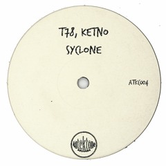 T78, Ketno "Syclone" (Preview) (Taken from Tektones #4) (Out Now)