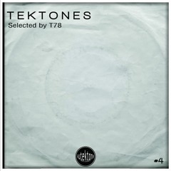 ATKC004 - Various Artists "Tektones #4" (Selected by T78) (Out Now)