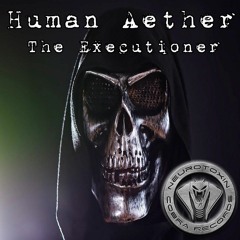 Human Aether 'The Executioner' Remix Contest