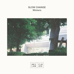 Slow Change 004