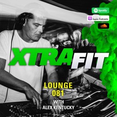 XTRAFIT LOUNGE 081 BY ALEX KENTUCKY