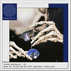 Vlado Markovic - Operator Radio (Rotterdam, NL) 24th May 2019