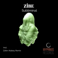 Zibe - Subliminal(Original Mix){MyPrimus Records}