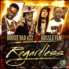 Boosie BadAzz & Hussle Fam - Regardless (dirty)
