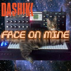 Dashiki Johnson - Face On Mine