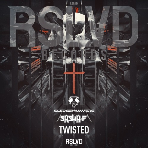 Sledgehammers & Sasha F - Twisted † | Official Preview [OUT NOW]