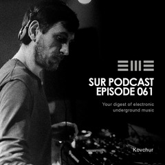KOVCHUR-SUR Podcast episode 061