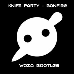 Knife Party - Bonfire (WoZa Bootleg 174BPM)