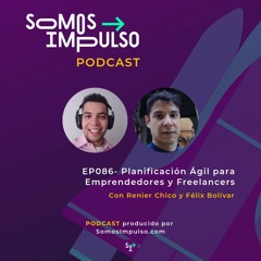SI EP086- Planificación Ágil Para Emprendedores Y Freelancers