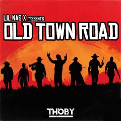 Lil Nas X - Old Town Road (feat. Billy Ray Cyrus) [THOBY Remix]