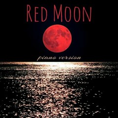 Red Moon (piano version)- Sentimental Emotional Piano Hip-Hop