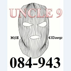 084 943 [084-943 Mixtape] - Uncle9 (Prod by Sheepy)
