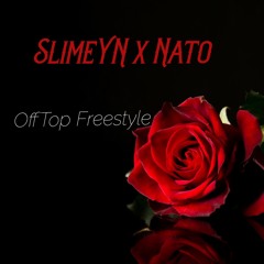 SlimeYN & Nato Sneekz  - Off Top Freestyle (prod. by Bash Beats)