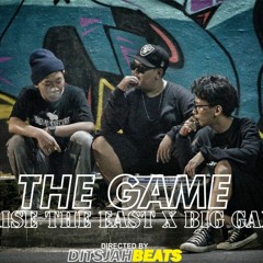 Raise The East X Big Gam - The Game