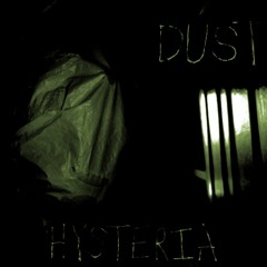 DUST - Hysteria