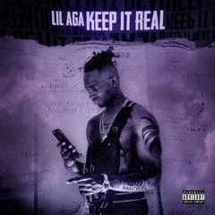 LIL AGA -Keep It Real