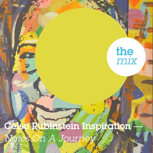 Notes On A Journey – To Brazil (Celso Rubinstein Inspiration - mixed by Juergen von Knoblauch)