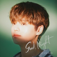 Good Night - Ji Jin Seok