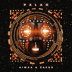 AIWAA & Zazou - Palao (TTR 056)
