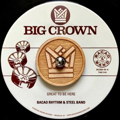 Bacao Rhythm & Steel Band - Great To Be Here - BC058-45 - Side A