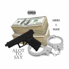 Alot To Say (Prod. Beatowski Beats)
