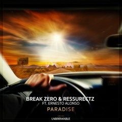 Break Zero & Ressurectz ft. Ernesto Alonso - Paradise (Official Preview)