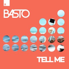 Basto - Tell Me [Big & Dirty Records]