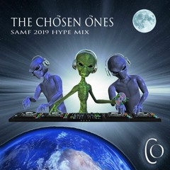 The Chosen Ones SAMF 2019 Hype Mix