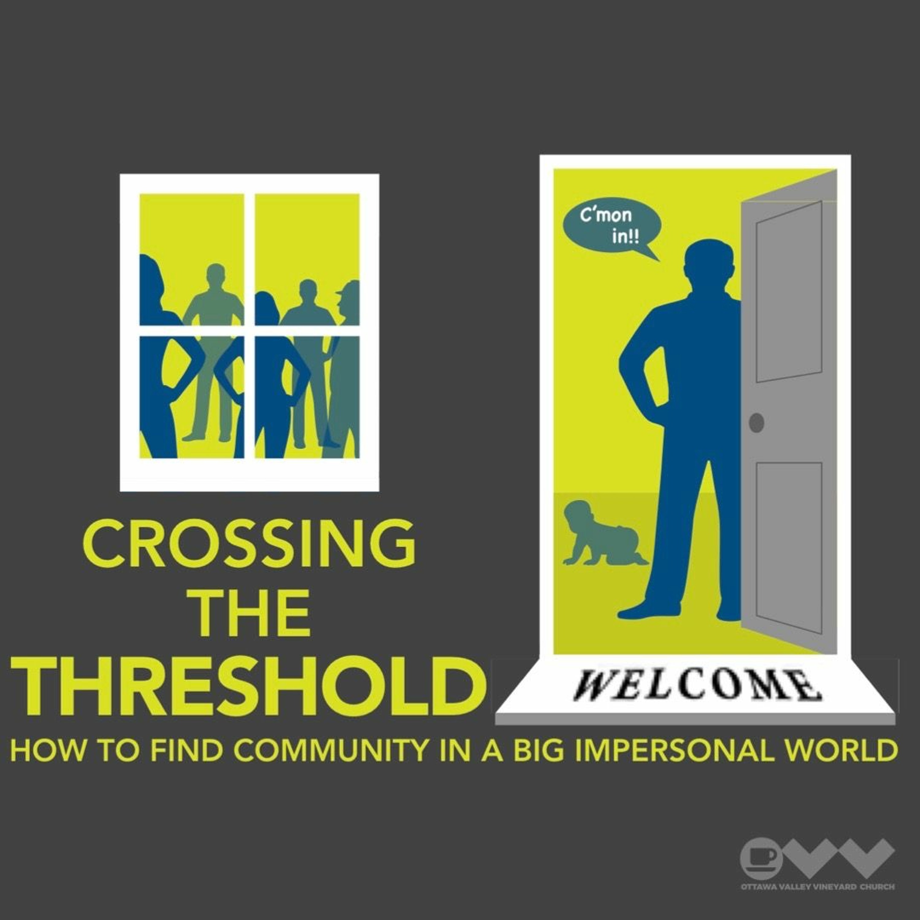 Crossing the Threshold: How to Find Community in a Big Impersonal World episode artwork